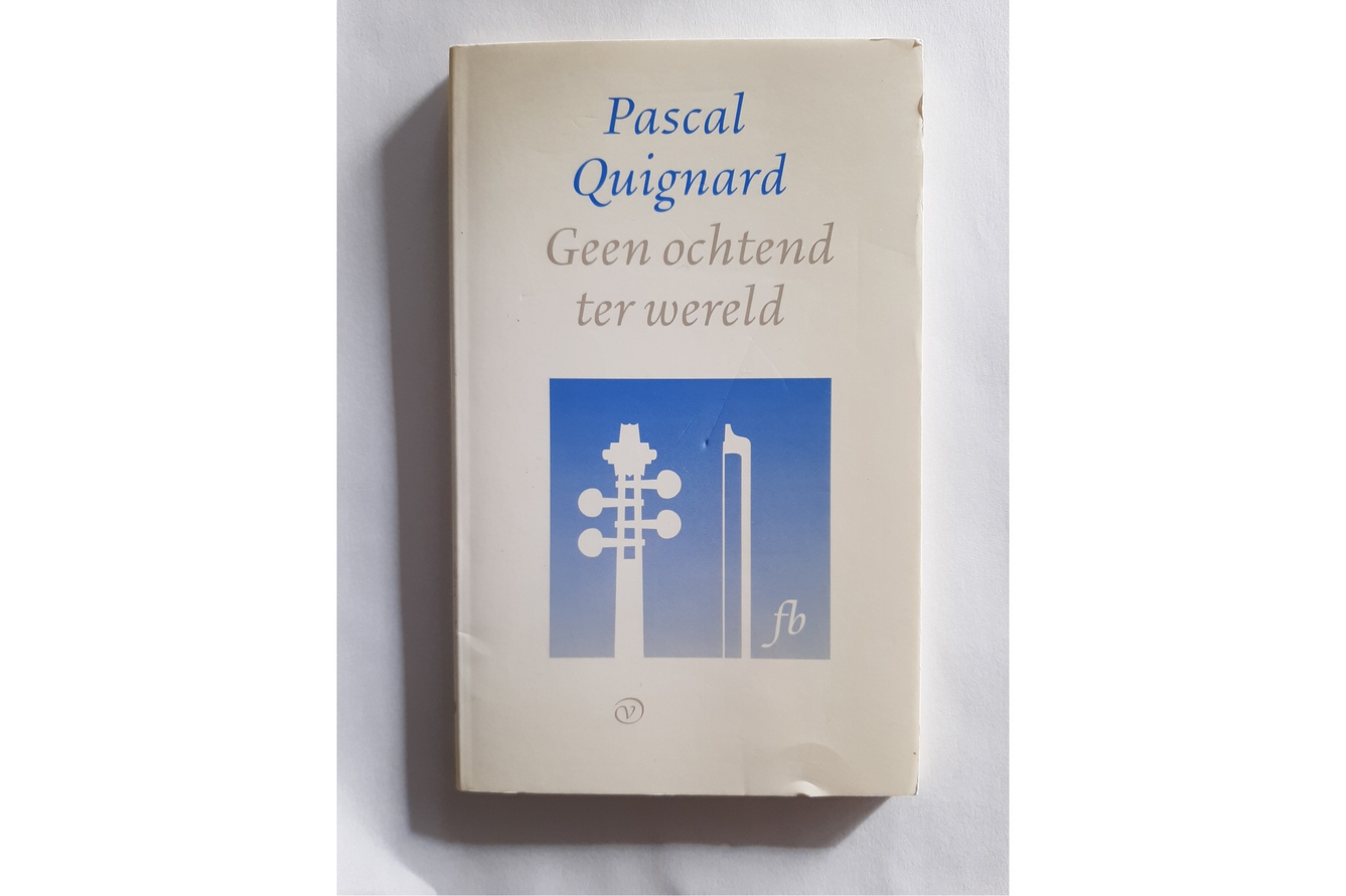 Pascal Quignard: Geen ochtend ter wereld (1991)